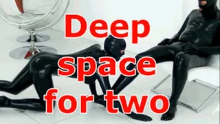 Deep space for two