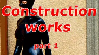 Construction works. Part 1