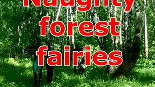 Naughty forest fairies (part 1)