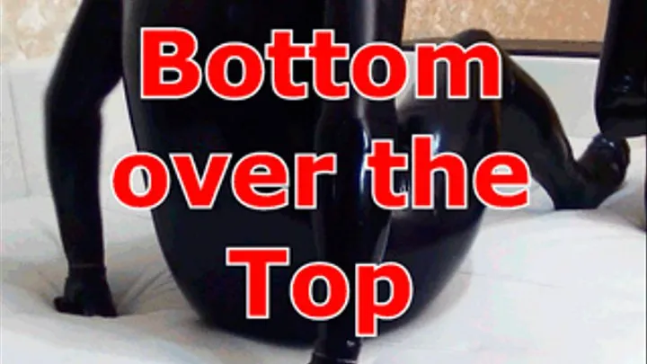 Bottom over the Top