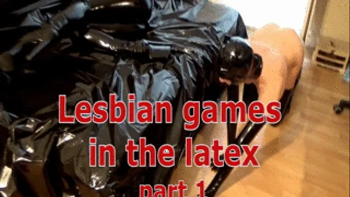 Lesbian games in the latex (part 1)