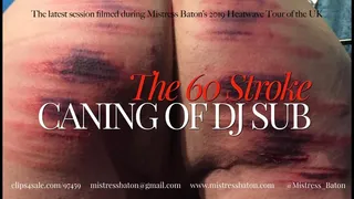 60 Stroke Caning of DJ Sub (Part of Mistress Baton's 2019 Heatwave Tour of the UK)