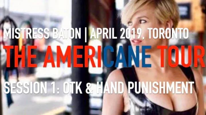 OTK & Hand Punishment (THE AMERICANE TOUR, Session 1)