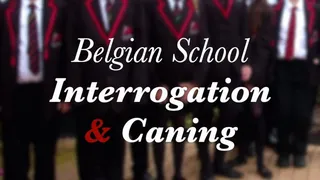 Belgian School Interrogation & Caning | Part One