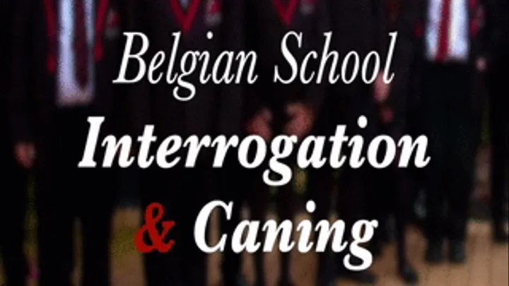 Belgian School Interrogation & Caning | Part Two