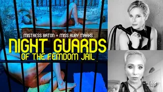 Night Guards Of The Femdom Jail