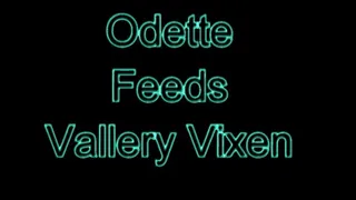 Odette Feeds Vallery Vixen