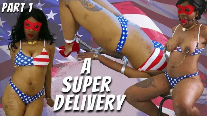 A SUPER DELIVERY! - PART 1: HOGTIED HERO IN