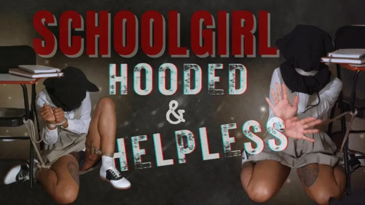 Schoolgirl Hooded & Helpless