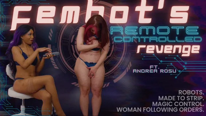 Fembot's Remote Controlled Revenge: ANDREA ROSU'S ROBOTIC STRIP GLITCH FREEZE IN