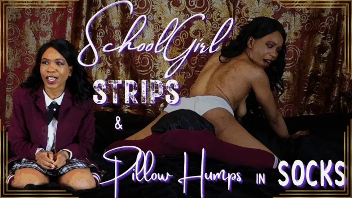 SchoolGirl Strips & Pillow Humps In Socks