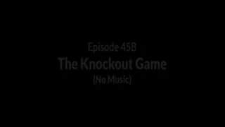 Episode 45B (No Music)