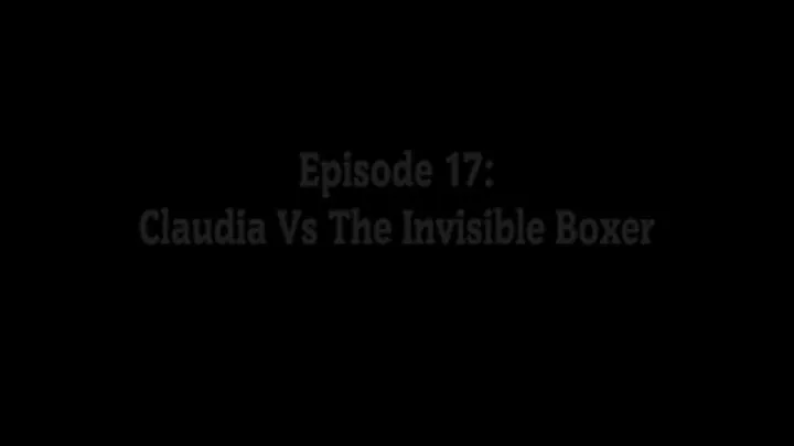 Episode 17: Claudia Vs The Invisible Boxer