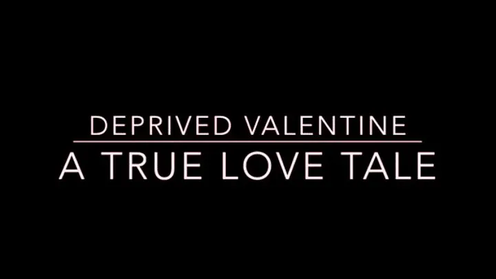 Deprived Valentine True Love Tale Straightjacket Orgasm