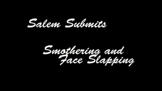 Salem Submits Breath Play and Slapping