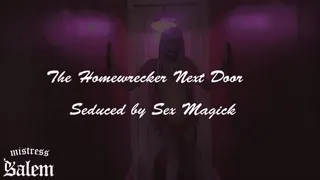 Homewrecker Next Door Sex Magic Spell