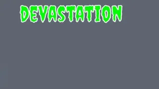 DEVASTATION