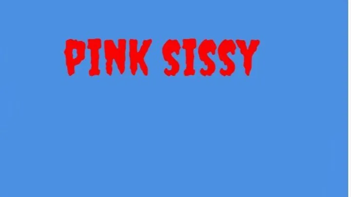 PINK PERFECT SISSY