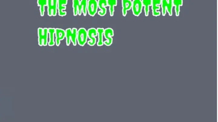 THE MOST POTENT HIPNOSIS HARD LEVEL