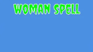 THE WITCH WOMAN'S SPELL