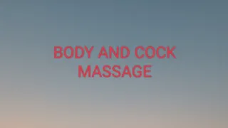 I MASSAGE YOUR BODY and cock erotic audio