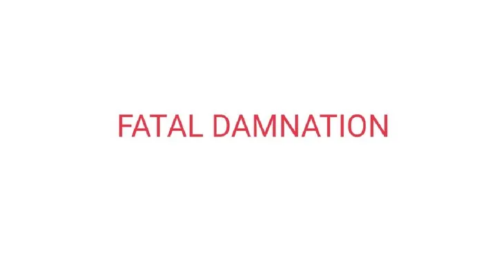 FATAL DAMNATION