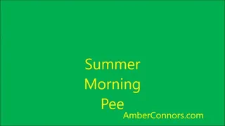 Summer morning Pee