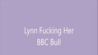 Lynn Fucking her BBC Bull