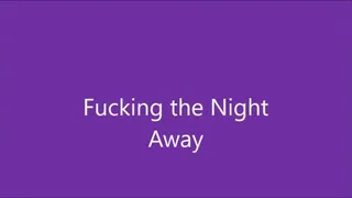 Fucking the night away