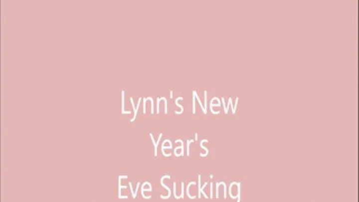 Lynn's New Year's Eve Sucking