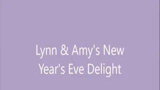 Lynn And Amy's New Years Eve Delight