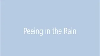 Peeing in the rain is fun