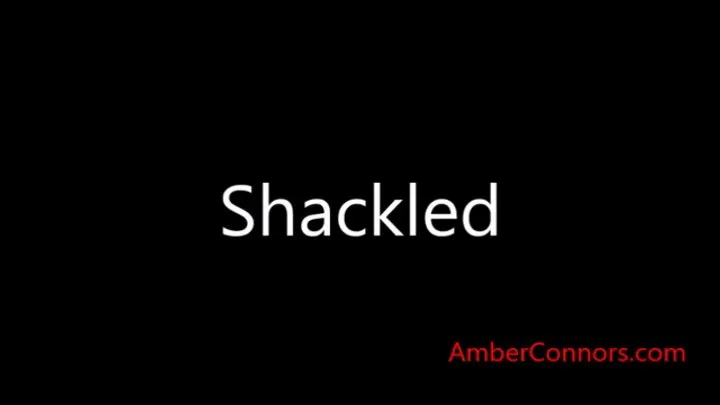 Shackled