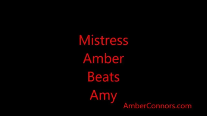 Mistress Amber beats Amy