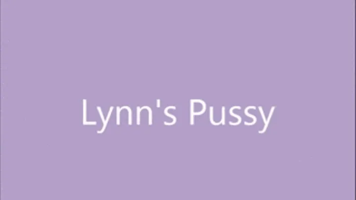 Lynn:s Pussy