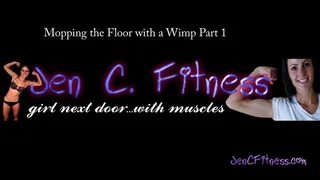 Mopping the Floor with a Wimp Part 1