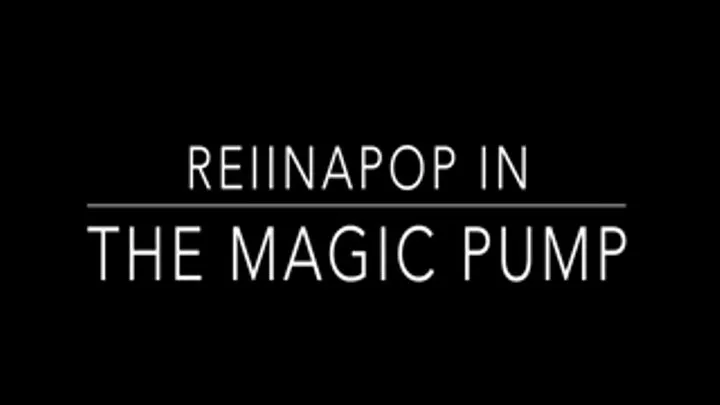 Reina and the Magic Inflation Pump