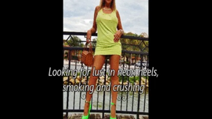 Looking for lust in neon heels, smoking and crushing