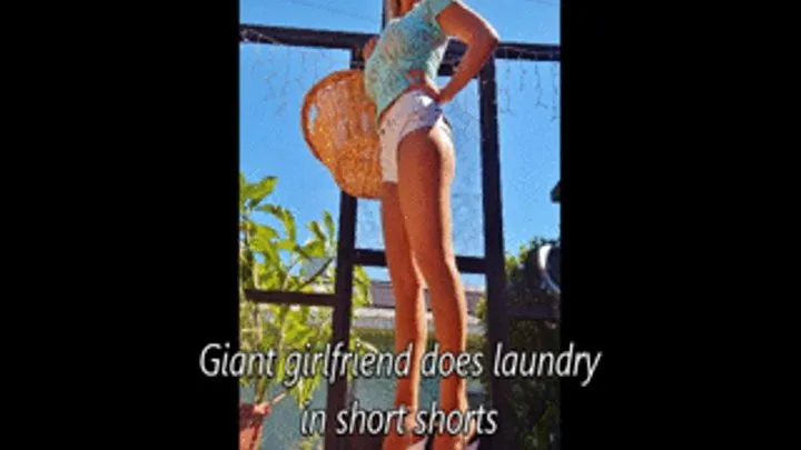 Giantess girlfriend does laundry in short shorts and heels