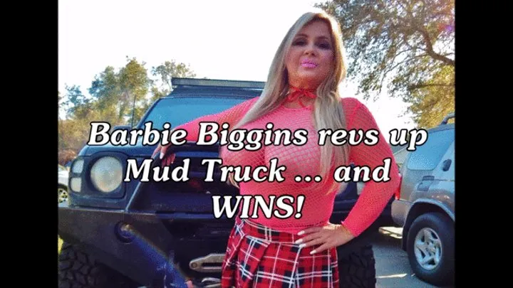 Barbie Biggins revs up big mud truck and WINS!