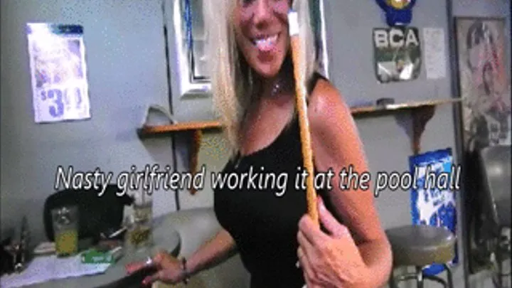 Nasty girlfriend working it at the pool hall