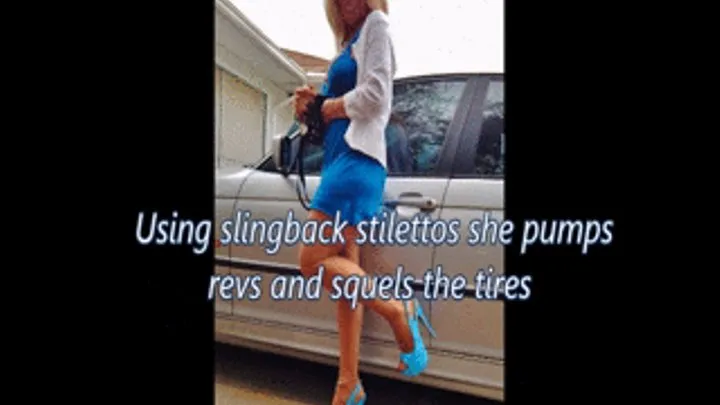 Using slingback stilettos she pumps revs and squeals the tires (Fast phone/tablet download )