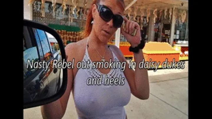 Nasty Rebel out smoking in daisy dukes and heels