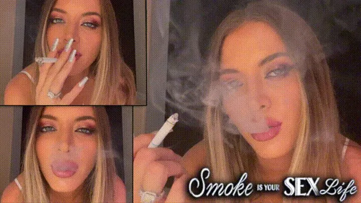 Smoke Is Your Sex Life