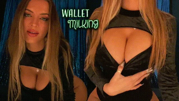 Wallet Milking