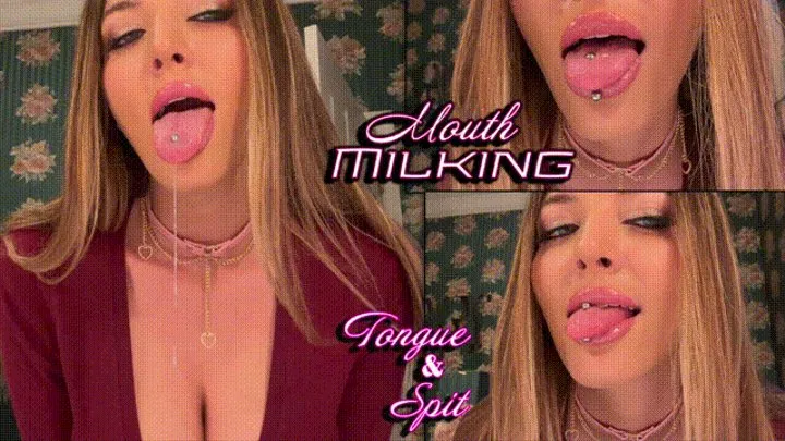 Mouth Milking - Tongue & Spit