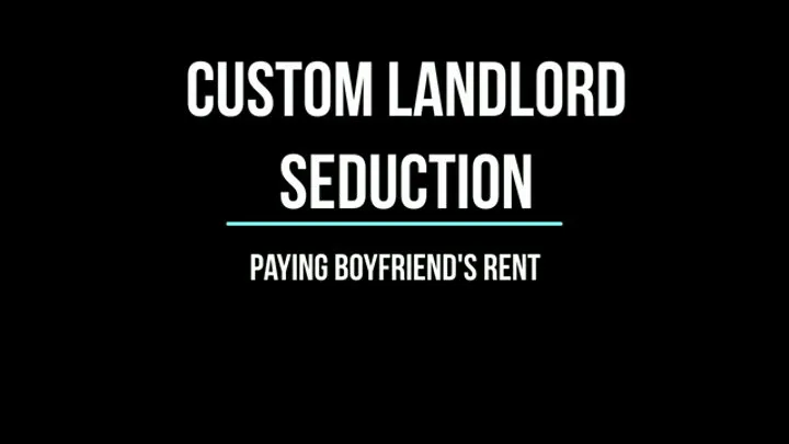 Paying Landlord My Boyfriend's Rent