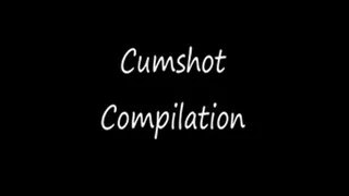 Cumshot Compilation