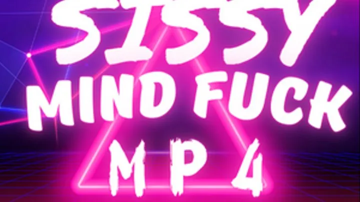 Sissy Mind Fuck