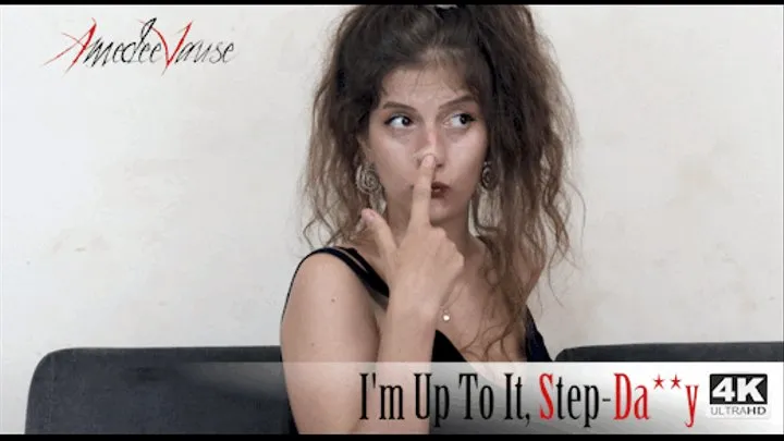 I'm Up To It, Step-Daddy (4K- ) - Taboo masturbation instructions!